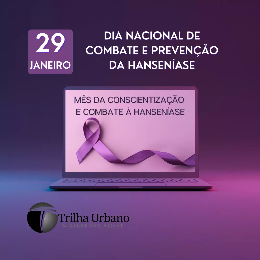 Dia Nacional de Combate e Prevenção da Hanseníase