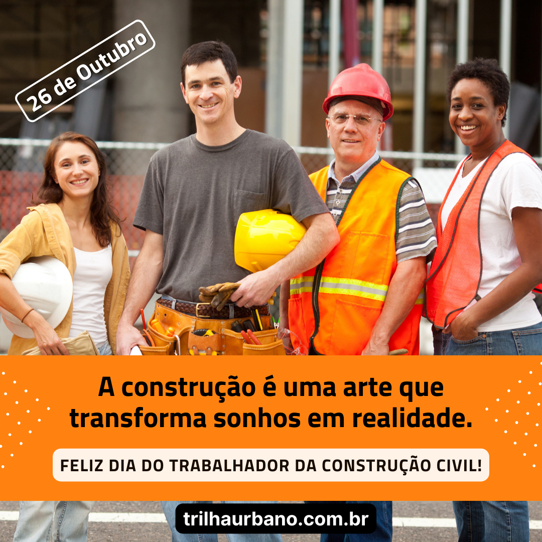 Dia do Trabalhador do Construção Civil